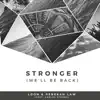 Stronger (We'll Be Back) [feat. Carlos Strong] - Single album lyrics, reviews, download