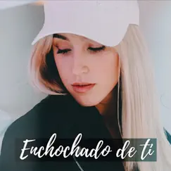 Enchochado de Ti - Single by Xandra Garsem album reviews, ratings, credits
