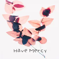 Have Mercy - Single by Watson album reviews, ratings, credits