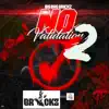 No Validation 2 album lyrics, reviews, download