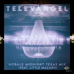 Nobalae (Midnight Texas Radio Mix) [feat. Little Mazarn] - Single by Televangel album reviews, ratings, credits