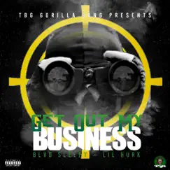 Get Out My Buisness (feat. Lil Hurk) - Single by Blvd Sleepy album reviews, ratings, credits