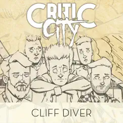 Cliff Diver - Single by Critic City album reviews, ratings, credits