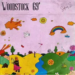 Woodstock 69 - Single by Sidney B album reviews, ratings, credits