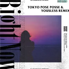 Right Now (Tokyo Pose Posse & Yousless Remix) [feat. KEIJU & YZERR] Song Lyrics