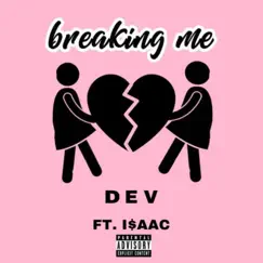 Breaking Me (feat. I$aac) Song Lyrics