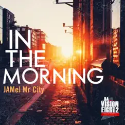 In the Morning - Single by Ja-Mel Mr. City album reviews, ratings, credits