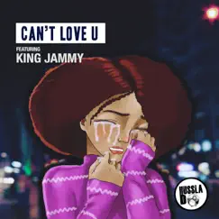 Can't Love U (feat. King Jammy) Song Lyrics