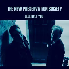 Blue over You - Single by The New Preservation Society album reviews, ratings, credits