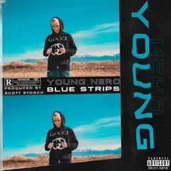 Blue Strips - Single by Young Nero album reviews, ratings, credits
