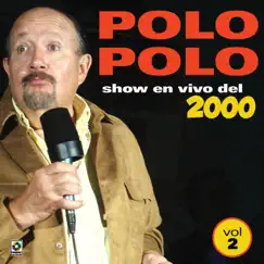 Show En Vivo del 2000, Vol. 2 by Polo Polo album reviews, ratings, credits