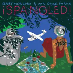 ¡Spangled! by Gaby Moreno & Van Dyke Parks album reviews, ratings, credits