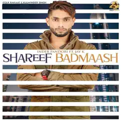 Shareef Badmaash (feat. Jay K) Song Lyrics