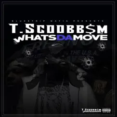 What's Da Move by T.Scoob B$m album reviews, ratings, credits