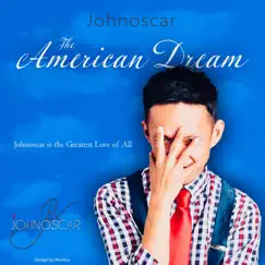 The American Dream - Single by Johnoscar album reviews, ratings, credits