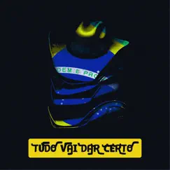 TUDO VAI DAR CERTO (feat. Los Chicos Escucha) Song Lyrics