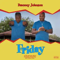 Friday - Single by Dmoney Johnson album reviews, ratings, credits