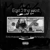 East to the West (feat. Ko thakidd, 2fg moneyjay & 2fg xelo) - Single album lyrics, reviews, download