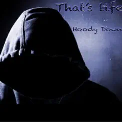That's Life - Single by Hoody Down album reviews, ratings, credits