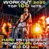 Workout 2020 100 Hits Hard Psychedelic Techno Burn Dance 8 Hr DJ Mix album cover