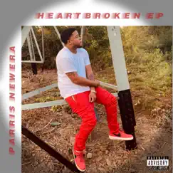 Heartbroken EP by Parris Newera album reviews, ratings, credits