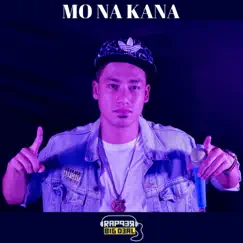 Mo Na Kana - Single by Rapper Big Deal album reviews, ratings, credits