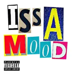 Issa Mood - Single by Wordie P. album reviews, ratings, credits