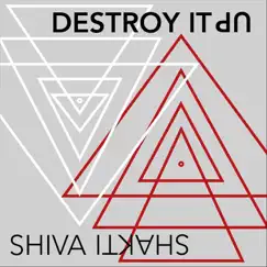 Shiva Shakti - Single by Destroy It Up album reviews, ratings, credits