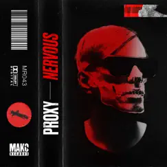 Nervous - Single by Proxy album reviews, ratings, credits