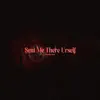Sent Me There Urself - Single album lyrics, reviews, download