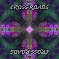 Cross Roads - Single by Internal Frequency album reviews, ratings, credits