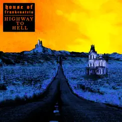 Highway to Hell (feat. Teddy Bass & Mastamind) by House of Frankenstein album reviews, ratings, credits