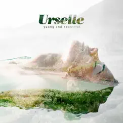 Young and Beautiful - Single by Urselle album reviews, ratings, credits