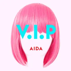 V.I.P - Single by Aida album reviews, ratings, credits