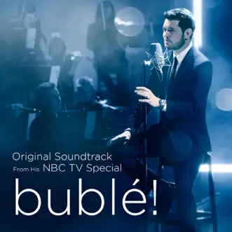 Bublé! (Original Soundtrack From His NBC TV Special) by Michael Bublé album download