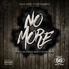 No More (feat. Birdy Bird & Stony Tony) - Single by K-Styles album reviews, ratings, credits