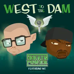 West to the Dam (2020 Remaster) [feat. WC] Song Lyrics