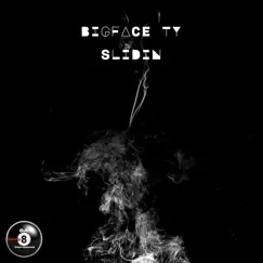 Slidin - Single by Bigface Ty album reviews, ratings, credits