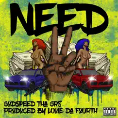 Need 2 - Single by Godspeed tha Gr8 album reviews, ratings, credits