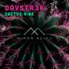 Cactus Vibe - Single album lyrics, reviews, download