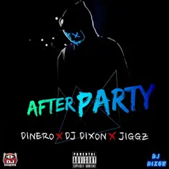 After Party - Single by Jiggz, Dinero & DJ Dixon album reviews, ratings, credits