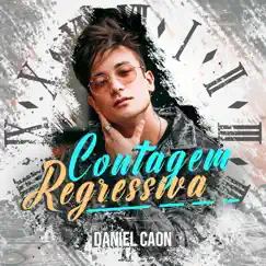 Contagem Regressiva - Single by Daniel Caon album reviews, ratings, credits