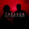 Treason (feat. Blze) - Single album lyrics, reviews, download