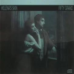 Helena's Skin - EP by Fifty Grand album reviews, ratings, credits