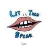 Let Them Speak - Single album lyrics, reviews, download
