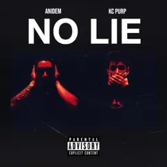 No Lie - Single by KC Purp & Anidem album reviews, ratings, credits