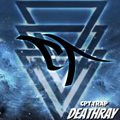 Deathray - Single by Cpt.Trap album reviews, ratings, credits