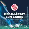 SFIF Hymnen - Med Hjärtat Som Grund - Single album lyrics, reviews, download