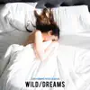 Wild / Dreams album lyrics, reviews, download