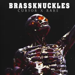 Brassknuckles - Single by Cursor & RΛRE album reviews, ratings, credits